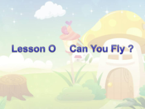 川教版英语三年级下册《Lesson O Can You Fly？》优质PPT课件1
