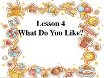 川教版英语四年级下册《Lesson 4 What Do You Like？》优质课PPT课件1