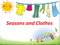 川教版英语五年级下册《Lesson 1 Seasons and Clothes》精品PPT课件1