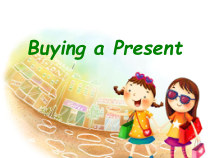 川教版英语五年级下册《Lesson 2 Buying a Present》PPT课件1