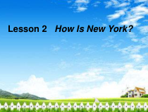 川教版英语六年级下册《Lesson 2 How Is New York？》PPT课件3