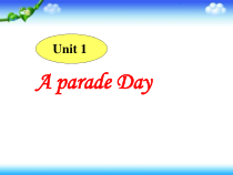 广东版开心英语六下《Unit 1 A Parade Day》PPT课件