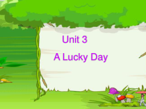 广东版开心英语六下《Unit 3 A lucky Day》PPT课件