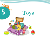 牛津上海版（三起）英语三下《Unit 5 Toys》PPT课件1(共22页)