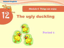 沪教牛津版（三起）英语四下《Unit 12 The ugly ducking》Period 1