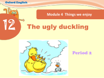 沪教牛津版（三起）英语四下《Unit 12 The ugly ducking》Period 2