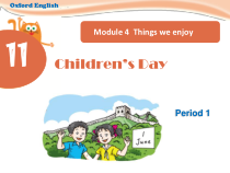 沪教牛津版（三起）英语四下《Unit 11 Children's Day》Period 1