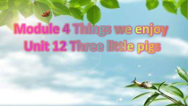 沪教版英语三年级下册《Unit 12 Three little pigs》优质课PPT课件5