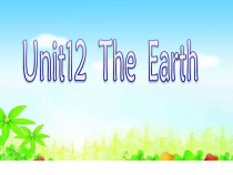 沪教版英语六年级上册《Unit 12 The earth》集体备课PPT课件