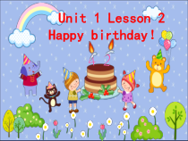 冀教版(一起)英语一年级下册《Unit 1 Lesson 3 Happy birthday》PPT课件(共10页)