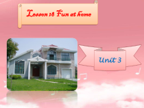 冀教版(一起)英语一年级下册《Unit 3 Lesson 18 Fun at Home》PPT课件(共10页)