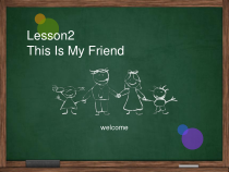 冀教版（一起）英语二年级上册《Lesson 2 This Is My Friend》PPT课件3 (共12页)
