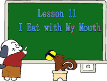 冀教版（一起）英语二年级上册《Lesson 11 I Eat with My Mouth》PPT课件2 (共25页)