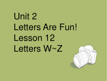 冀教版（一起）英语二年级下册《Unit 2 Letters Are Fun! Lesson 12 Letters W_Z》PPT课件1(共20页)