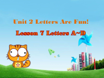 冀教版（一起）英语二年级下册《Unit 2 Letters Are Fun! Lesson 7 Letters A_D》PPT课件1(共21页)