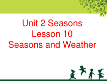 冀教版（一起）英语四年级下册《Unit 2 Seasons Lesson 10 Seasons and Weather》PPT课件1(共20页)