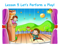 冀教版（一起）英语六年级上册《Unit 1 Lesson 5 Let's Perform a Play!》PPT课件+音频素材