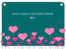 冀教版（一起）英语六年级下册《Unit 1 Lesson 1 Let's Call a Friend!》教案+课件+音频素材