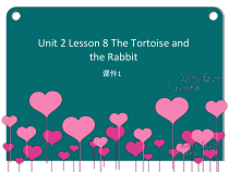 冀教版（一起）英语六年级下册《Unit 2 Lesson 8 The Tortoise and the Rabbit》教案+课件+音频素材
