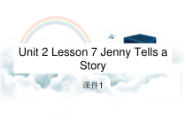冀教版（一起）英语六年级下册《Unit 2 Lesson 7 Jenny Tells a Story》PPT课件(共18页)