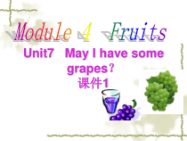 教科版（广州）英语三下《Module 4 Fruits Unit 7 May I have some grapes》PPT课件1