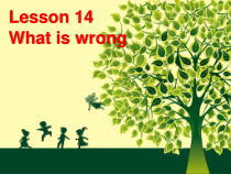 接力版英语三年级下册《Lesson 14 What is wrong 》PPT课件 (共15页)