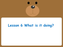 接力版英语四年级下册《Lesson 6 What is it doing》PPT课件+音频素材