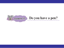 接力版英语四年级下册《Lesson 12 Do you have a pen》PPT课件+音频素材
