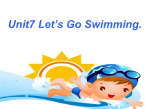 教科版（EEC）英语四年级上册《Unit 7 Let’s Go Swimming Period 5》公开课PPT课件1