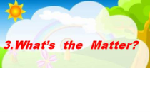 教科版（EEC）英语四年级下册《Unit 3 What’s the Matter Period 2》精品PPT课件2