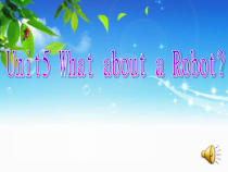 教科版（EEC）英语四年级下册《Unit 5 What about a Robot Period 2》教学PPT课件1