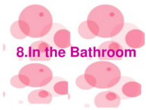 教科版（EEC）英语四年级下册《Unit 8 In the Bathroom Period 3》教学PPT课件3