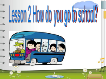 教科版（EEC）英语五年级上册《Unit 2 How do you go to school Period 2》PPT课件2