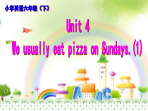 教科版（EEC）英语六年级下册《Unit 4 We usually eat pizza on Sundays》PPT课件2