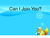教科版（EEC）英语六年级下册《Unit 2 Can I Join You》集体备课PPT课件3