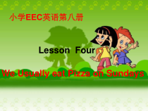 教科版（EEC）英语六年级下册《Unit 4 We usually eat pizza on Sundays》PPT课件4