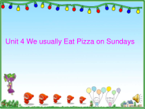 教科版（EEC）英语六年级下册《Unit 4 We usually Eat Pizza on Sundays》优质课PPT课件1
