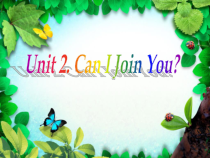 教科版（EEC）英语六年级下册《Unit 2 Can I Join You》PPT课件1