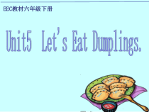 教科版（EEC）英语六年级下册《Unit 5 Let's Eat Dumplings》PPT课件1