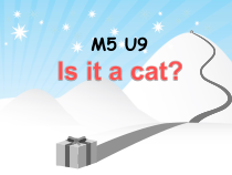 教科版英语三年级上册《Unit 9 Is it a cat》优质PPT课件3