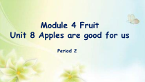 教科版英语三年级下册《Unit 8 Apple are good for us》精品PPT课件2