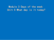 教科版英语四年级下册《Unit 5 What day is it today》优质PPT课件3
