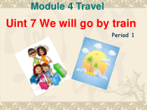 教科版英语五年级下册《Unit 7 We will go by train》教学PPT课件4
