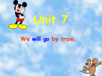 教科版英语五年级下册《Unit 7 We will go by train》教学PPT课件3