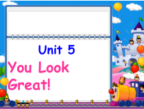 教科版英语三年级下册《Unit 5 You Look Great！》课件+教案+素材