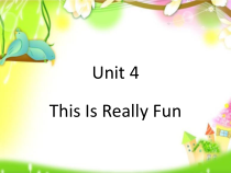 教科版英语四年级下册《Unit 4 This Is Really Fun》PPT课件2(共18页)