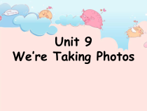 教科版英语四年级下册《Unit 9 We're Taking Photos》PPT课件2(共23页)