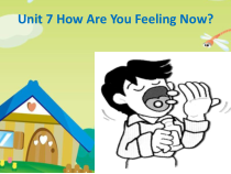 教科版英语五年级下册《Unit 7 How Are You Feeling Now》PPT课件1 (共17页)