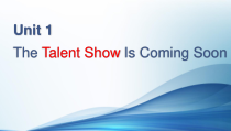 教科版英语六年级下册《The Talent Show Is Coming Soon》PPT课件