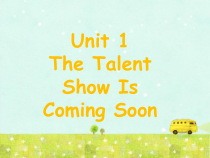 教科版英语六年级下册《Unit 1 The Talent Show Is Coming Soon》PPT课件1 (共18页)
